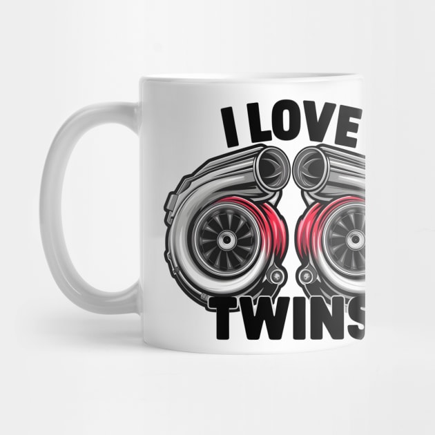 I love twin turbos turbochargers auto Car Enthusiast tee by Inkspire Apparel designs